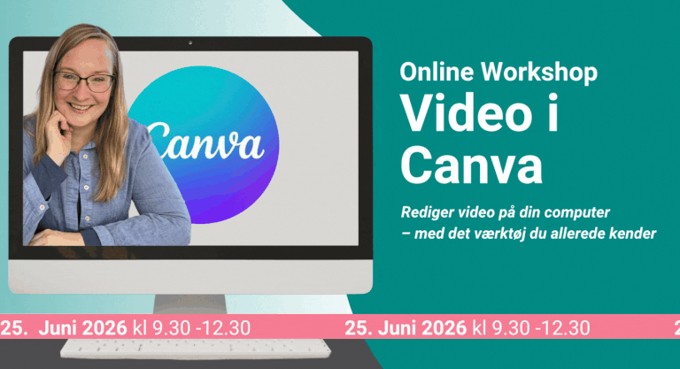 Video i Canva - online workshop 3 timer. Lær at redigere video i det program du allerede bruger.
